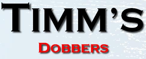 Timm`s Dobbers